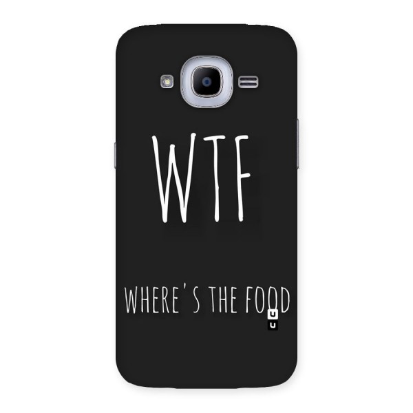 Where The Food Back Case for Samsung Galaxy J2 2016